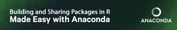 Building and Sharing Packages in R Made Easy with Anaconda!